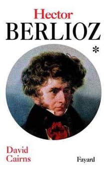 Hector Berlioz, tome 1