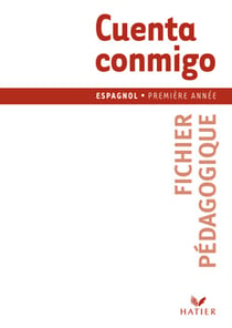 Cuenta conmigo - espagnol - 1ère année - guide pédagogique