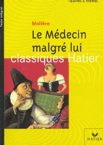 Le medecin malgre lui - oeuvres & themes
