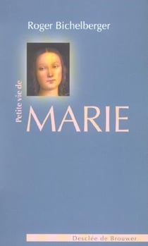 Petite vie de : Marie