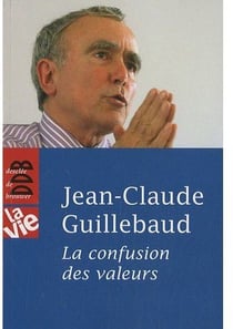 La vie : La Confusion des valeurs
