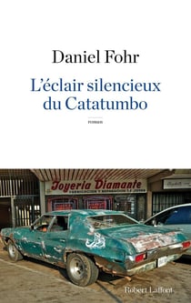 L'éclair silencieux du Catatumbo
