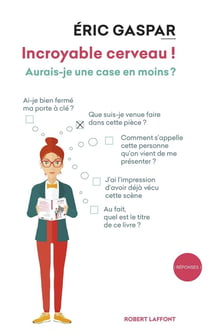 Incroyable cerveau ! - Nouvelle édition 2018