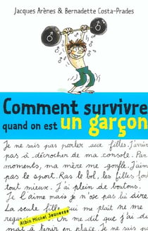 Comment survivre quand on est un garcon