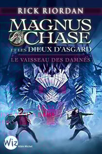 Magnus Chase et les dieux d'Asgard Tome 3 : le vaisseau des damnés