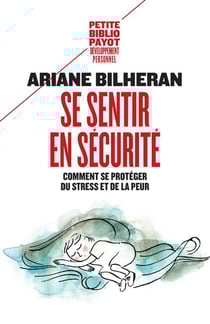 Se sentir en sécurité - comment se protéger du stress et de la peur