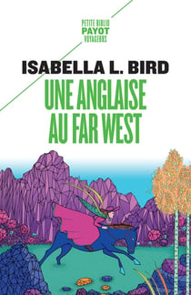 Une Anglaise au far west - voyage d'une femme aux Montagnes rocheuses
