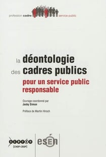 La déontologie des cadres publics - pour un service public responsable