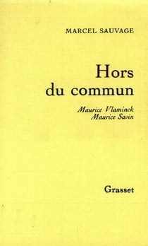 Hors du commun - Maurice Vlaminck, Maurice Savin