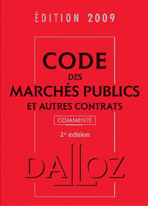 Code des marchés publics et autres contrats commenté (édition 2009)