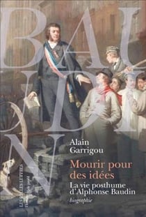 Mourir pour des idées : La vie posthume d'Alphonse Baudin