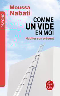 Comme un vide en moi - habiter son présent