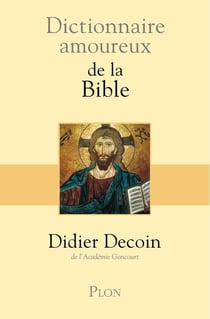 Dictionnaire amoureux : de la Bible