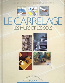 Les carrelages et les sols - bricolage pour tous