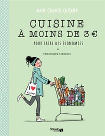 Cuisine A Moins De 3€ Pour Faire Des  économies - Mon Cahier Cuisine -