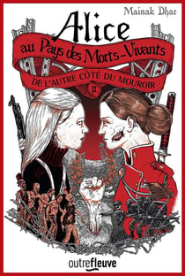 Alice au Pays des Morts-Vivants Tome 2 : de l'autre côté du mouroir