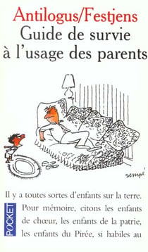 Le guide de survie a l'usage des parents