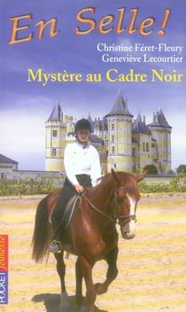 En selle ! - tome 18 mystere au cadre noir - vol18