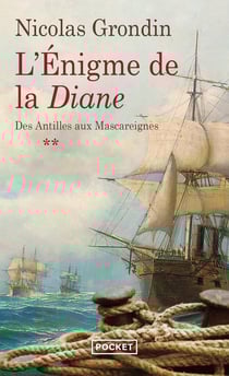 L'énigme de la Diane Tome 2 - des Antilles aux Mascareignes