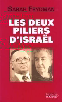 Les deux piliers d'israel - golda meir et menahem begin