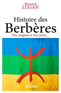 Histoire des Berbères : Des origines à nos jours