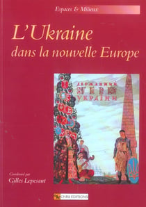 L'Ukraine dans la nouvelle Europe