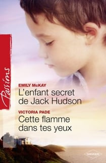 L'enfant secret de Jack Hudson - cette flamme dans tes yeux