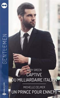 Captive du milliardaire italien - un prince pour ennemi