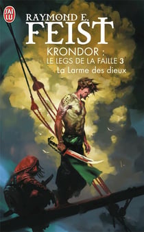 Krondor - le legs de la faille Tome 3 : la larme des dieux