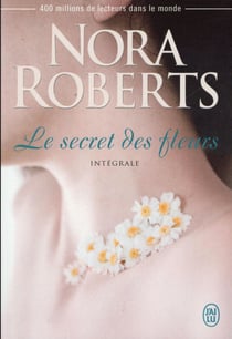 Le Secret De Fleurs - Integrale