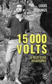 15000 volts - une méthode pour s'accomplir, un récit de résilience