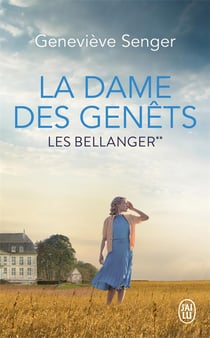 Les Bellanger Tome 2 : la dame des Genêts