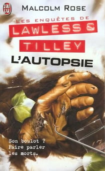 Enquetes de lawless et tilley - l'autopsie (les)