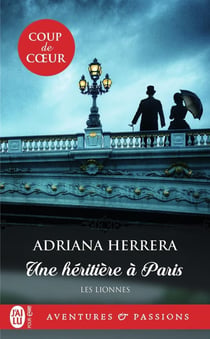 Les lionnes Tome 1 : Une héritière à Paris