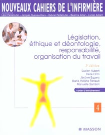 Legislation, ethique et deontologie, responsabilite, organisation du travail (3e edition)