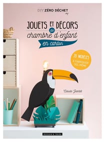 Jouets et décors de chambre d'enfant en carton - 20 modèles à fabriquer soi-même