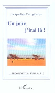 Un jour, j'irai la !