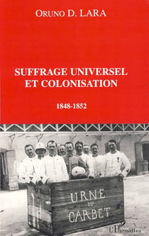 Suffrage universel et colonisation - 1848-1852