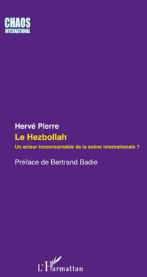 Le Hezbollah - un acteur incontournable de la scene internationale ?