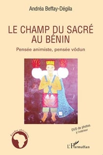 Champ du sacré au Bénin - pensée animiste, pensée vôdun