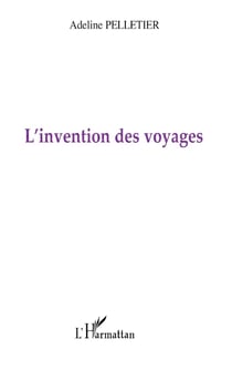 L'invention des voyages