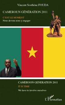 Cameroun génération 2011, c'est le moment nous devons nous y engager