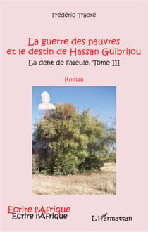 La guerre des pauvres et le destin de Hassan Guibrilou Tome 3 - la dent de l'aïeule