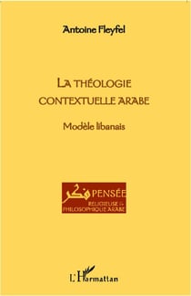 La théologie contextuelle arabe - modèle libanais