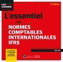 L'essentiel des normes comptables internationales IFRS : Une initiation au référentiel comptable international (normes IFRS)