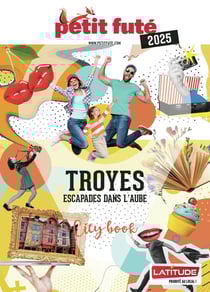 City Book : Troyes, escapades dans l'Aube (édition 2025)