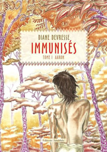 Immunisés t.1 - Aaron
