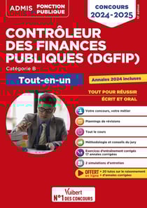 Concours Contrôleur des Finances publiques (DGFIP) : Catégorie B - Tout-en-un - Concours externe 2024-2025 (édition 2024/2025)