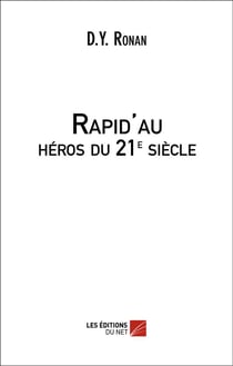 Rapid'au - héros du 21e siècle