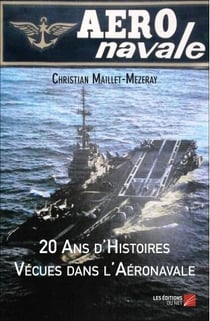 20 ans d'histoires vécues dans l'aéronavale
